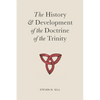 The History & Development of the Doctrine of the Trinity - Paperback