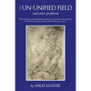 The Un-Unified Field: And Other Problems - Paperback