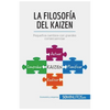 La filosofía del Kaizen: Pequeños cambios con grandes consecuencias - Paperback