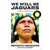We Will Be Jaguars (Reese's Book Club Pick): A Memoir of My People - Hardcover