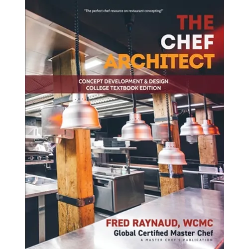 The Chef Architect: Concept Development & Design, College Textbook Edition - Paperback