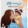 Mommy's Precious Gift - Hardcover