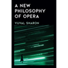 A New Philosophy of Opera - Hardcover
