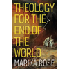 Theology for the End of the World - Paperback