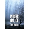 Murder on Ice: A Reid Bennett Mystery - Paperback
