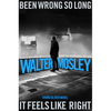 Been Wrong So Long It Feels Like Right: A King Oliver Novel - Hardcover