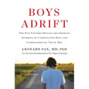 Boys Adrift: The Five Factors Driving the Growing Epidemic of Unmotivated Boys and Underachieving Young Men - Paperback