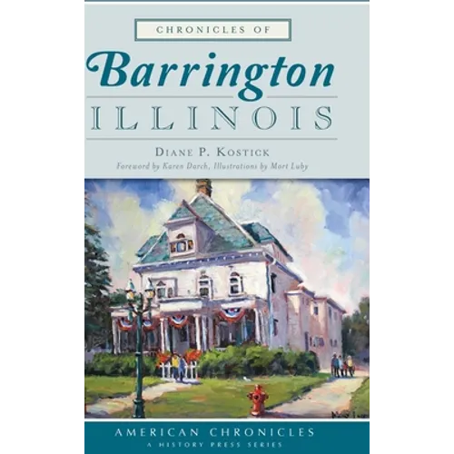 Chronicles of Barrington, Illinois - Hardcover