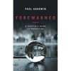 Forewarned: A Sceptic's Guide to Prediction - Paperback