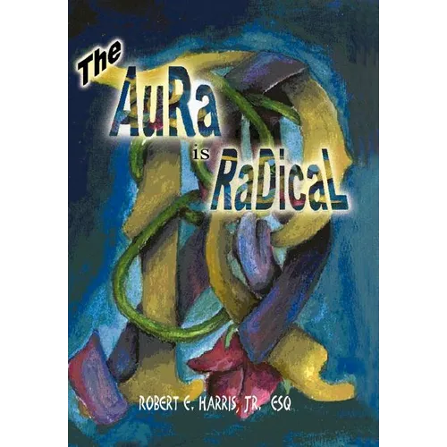 The Aura is Radical - Hardcover