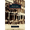 Natchez: City Streets Revisited - Hardcover