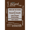 These Are The Words: The Hesed and Emeth of God's Covenant Relationships - Paperback