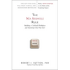 The No Asshole Rule: Building a Civilized Workplace and Surviving One That Isn't - Paperback