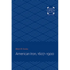 American Iron, 1607-1900 - Paperback