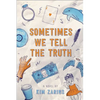 Sometimes We Tell the Truth - Paperback