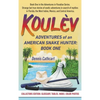 Koulèv: Adventures of an American Snake Hunter, Book One - Hardcover