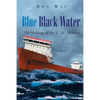 Blue Black Water: The Sinking of the C. M. Demson - Paperback
