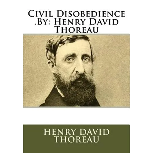 Civil Disobedience .By: Henry David Thoreau - Paperback