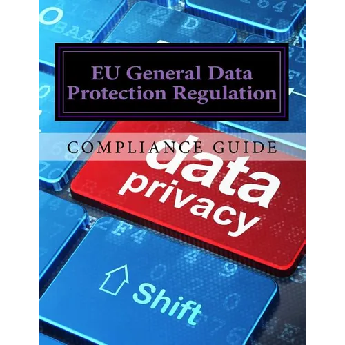 Compliance Guide to the EU General Data Protection Regulation - Paperback