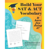 Build your SAT & ACT Vocabulary & have fun doing it!: 323 Vocab-based word search & cryptogram puzzles to build brain power and boost scores - Paperback