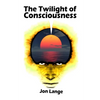 The Twilight of Consciousness: Towards a Better Understanding of Crossing the Abyss - Paperback