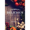 Simply Delicious: Plant-based recipes for a healthy life - Paperback