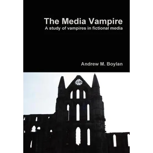The Media Vampire - Hardcover