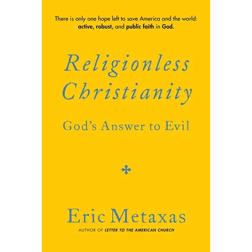 Religionless Christianity: God's Answer to Evil - Hardcover