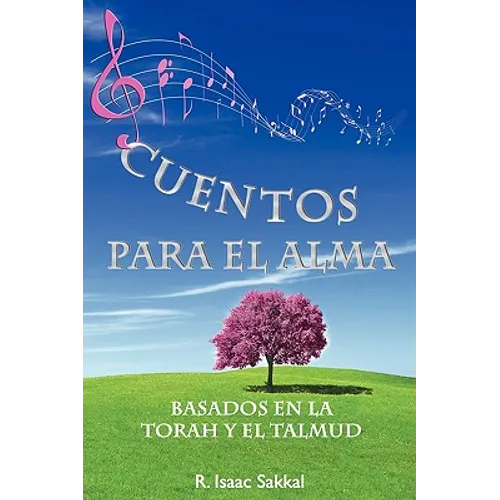 Cuentos Para El Alma: Basados En La Torah y El Talmud - Paperback