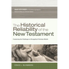 The Historical Reliability of the New Testament: Countering the Challenges to Evangelical Christian Beliefs - Paperback