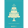 Tea Fit for a Queen: Recipes & Drinks for Afternoon Tea - Hardcover