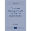 Gangsters, Democracy, and the State in Southeast Asia - Paperback