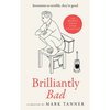 Brilliantly Bad: Inventions So Terrible They're Good - Hardcover