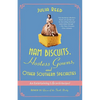 Ham Biscuits, Hostess Gowns, and Other Southern Specialties: An Entertaining Life (with Recipes) - Paperback