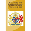 A Guide to the Kings and Queens of England for Young and Old - Paperback