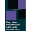Dissociation in Children and Adolescents: A Developmental Perspective - Hardcover