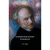Schopenhauer's Compass. An Introduction to Schopenhauer's Philosophy and its Origins - Paperback