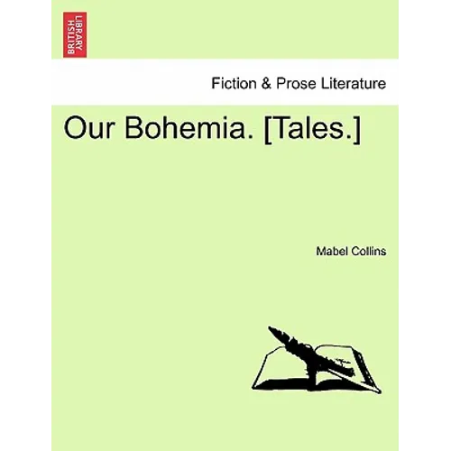 Our Bohemia. [Tales.] Vol. II - Paperback