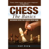 Chess the Basics: Beginners Guide for a Solid Chess Game - Paperback