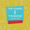 The Power of Three: How to achieve your goals by simply doing three things a day - Paperback