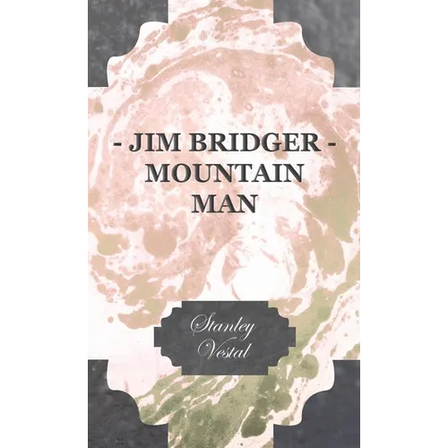 Jim Bridger - Mountain Man - Paperback