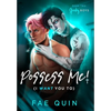 Possess Me! (I Want You To) - Hardcover