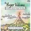 The Anger Volcano - A Book about Anger for Kids - Hardcover
