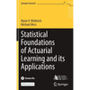 Statistical Foundations of Actuarial Learning and Its Applications - Hardcover