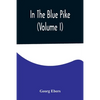 In The Blue Pike (Volume I) - Paperback