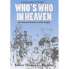 Who's Who in Heaven: Real Saints for Families in Plain English - Paperback