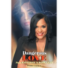 Dangerous Love: From Battered to Boss Lady - Paperback