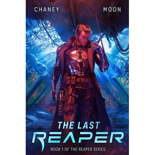 The Last Reaper: An Intergalactic Space Opera Adventure - Paperback