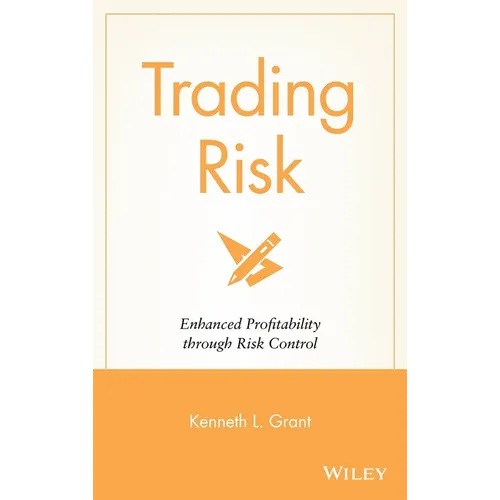Trading Risk: Enhanced Profitability Through Risk Control - Hardcover