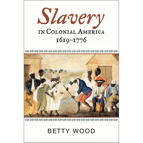 Slavery in Colonial America, 1619-1776 - Paperback